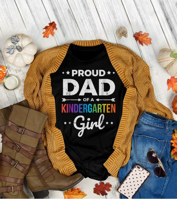 Proud Dad Of A Kindergarten Girl T-Shirt