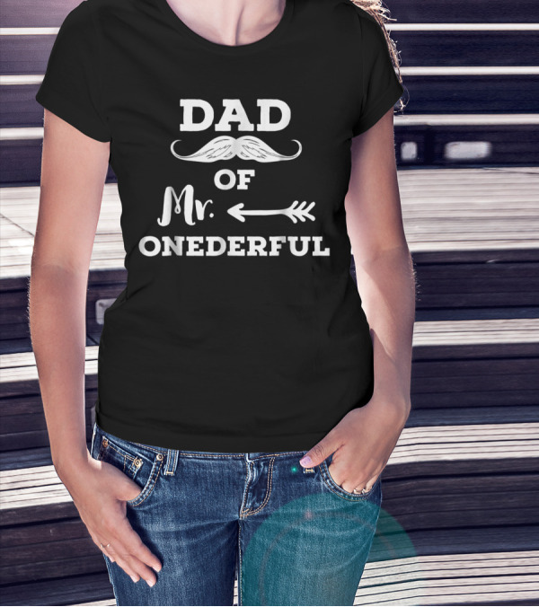 DAD Of Mr. Onederful Funny 1st Birthday T-Shirt