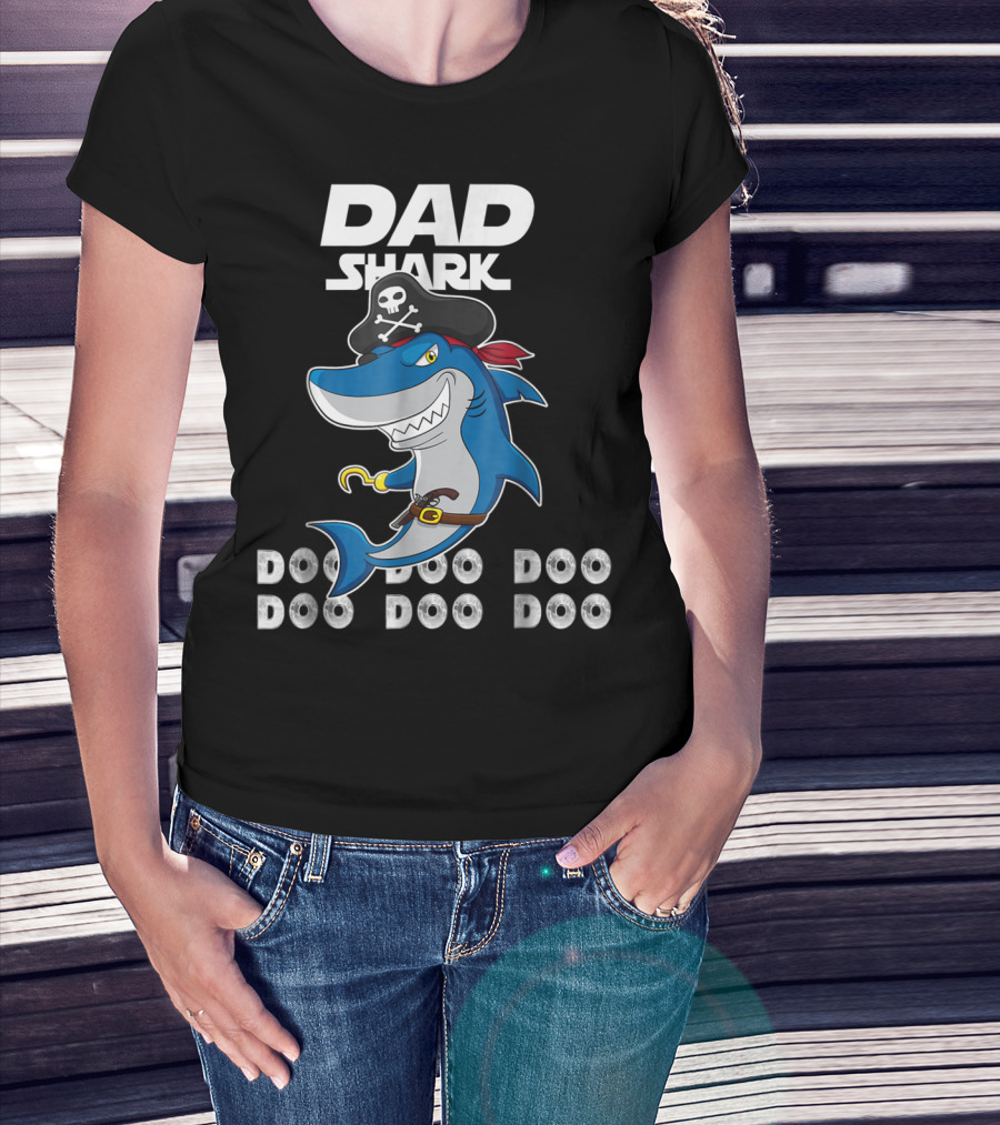 Dad Shark Doo Doo Doo Pirate Hook Adventure T-Shirt
