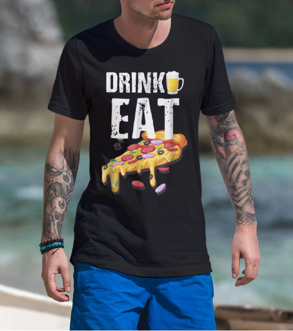 Drink Eat Beer Pizza Dad For Him T-Shirt