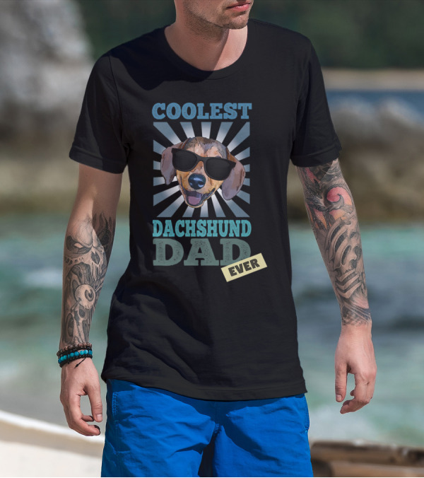 COOLEST DACHSHUND DAD EVER T-Shirt