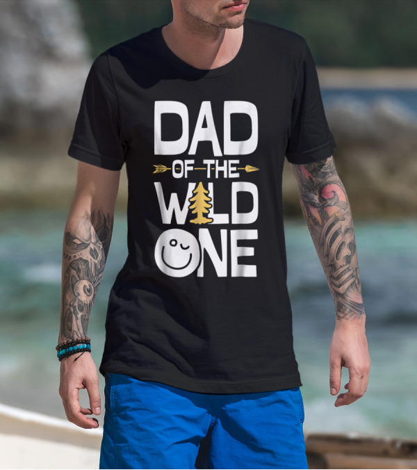 Dad Of The Wild One Arrow Tree Smile Face T-Shirt
