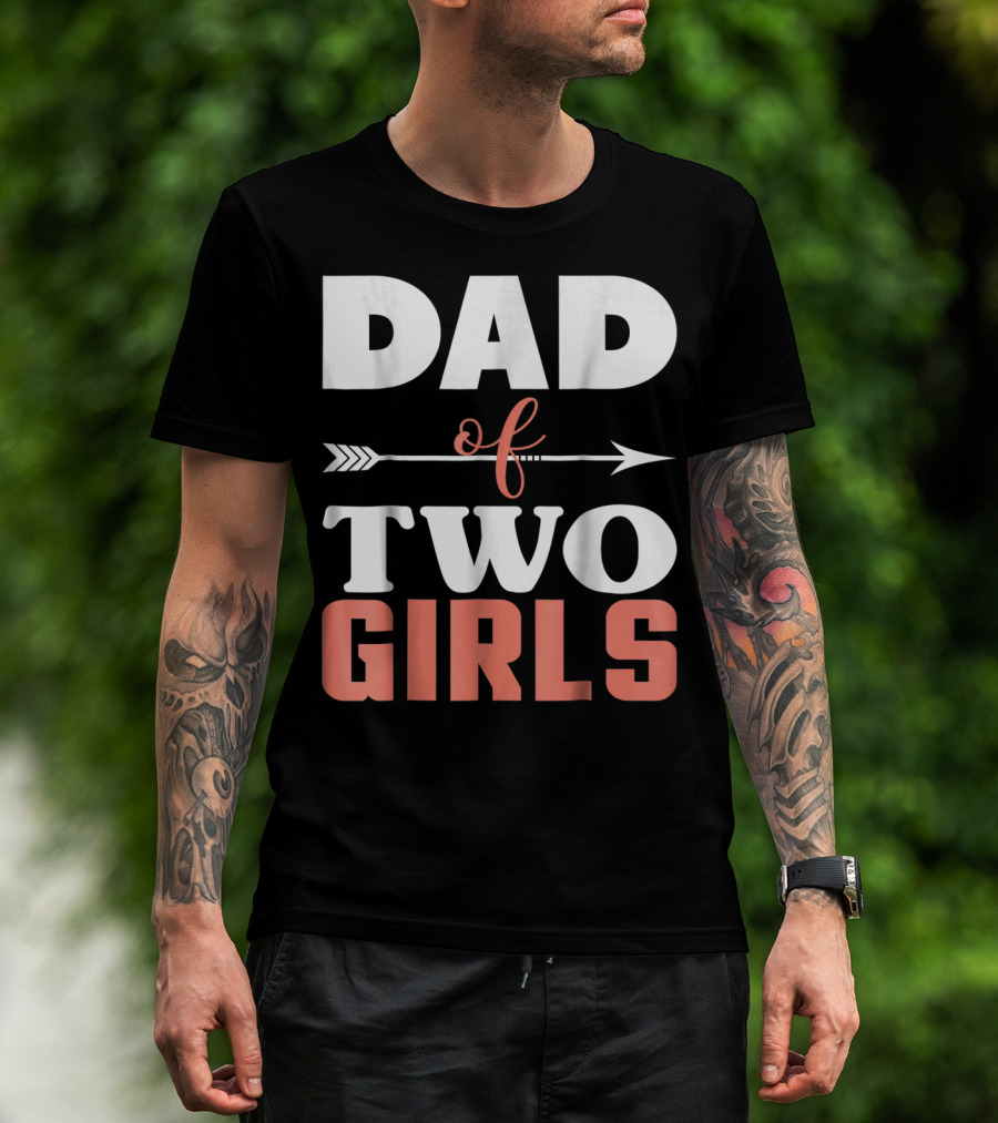 Dad Of Two Girls Arrow T-Shirt