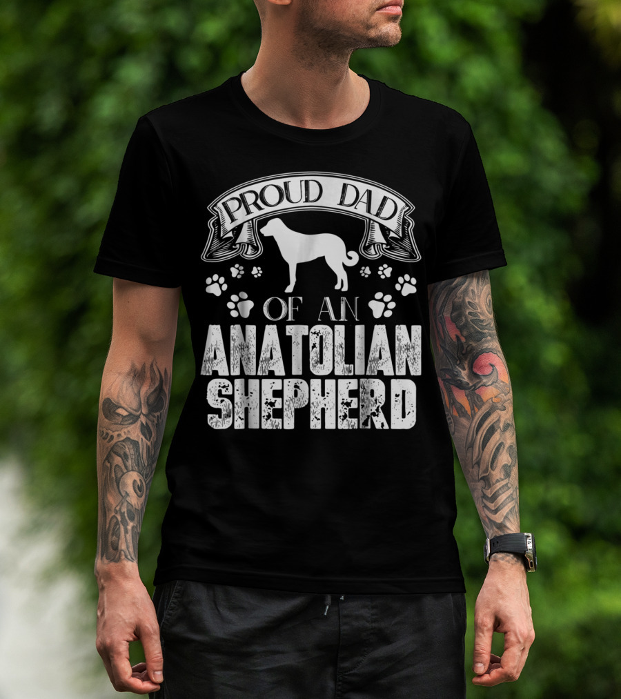 Proud Dad Of An Anatolian Shepherd T-Shirt