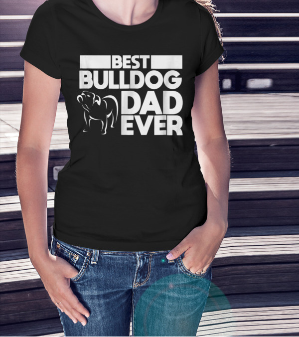 Best Bulldog Dad Ever Boys Frances American24 T-Shirt