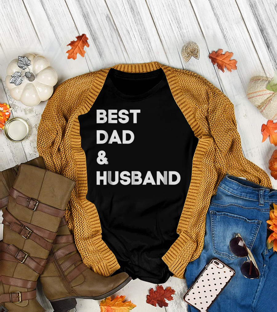 BEST DAD and HUSBAND T-Shirt