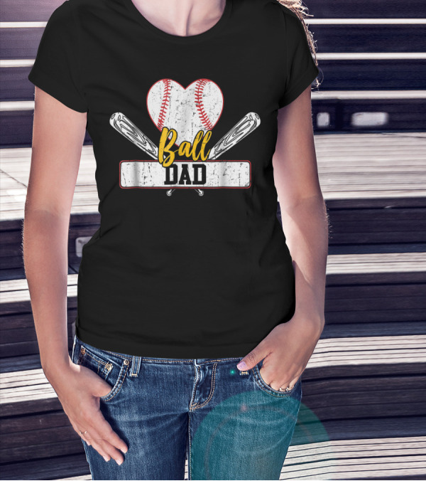 Ball Dad Heart Baseball Bat T-Shirt