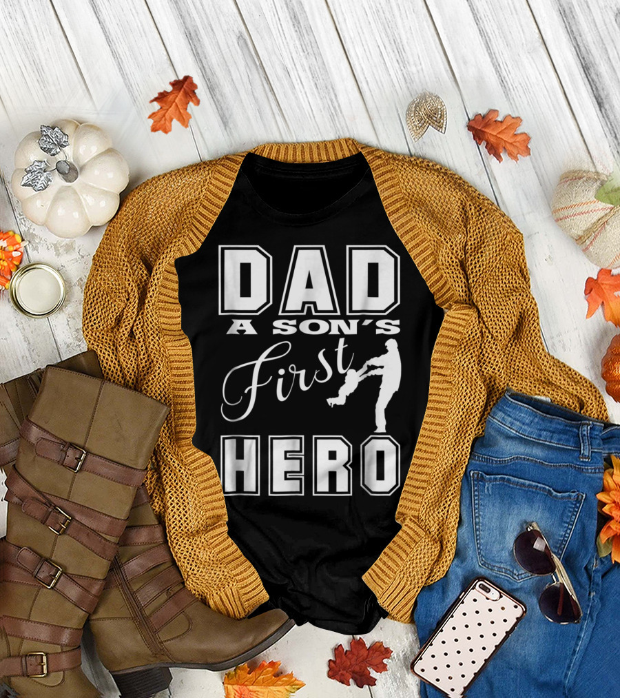 Dad A Son's First Hero T-Shirt