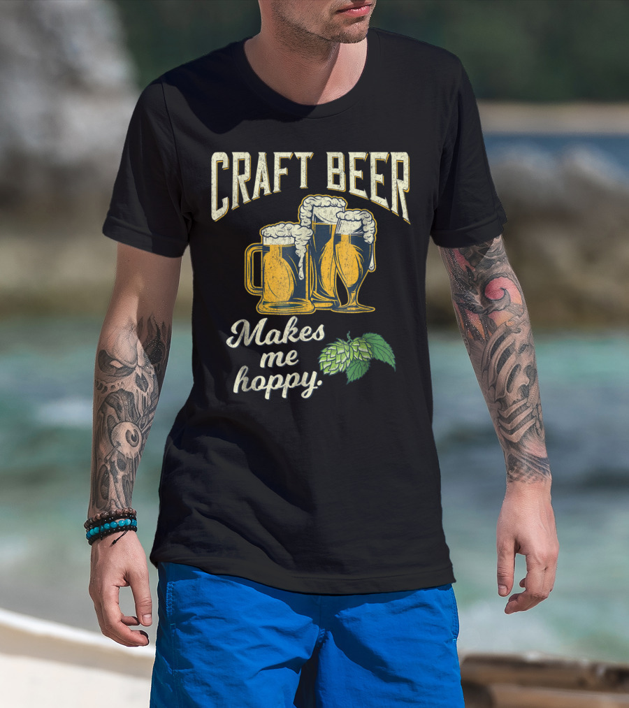 Craft Beer Hops Makes Me Hoppy Husband Boyfriend43 T-Shirt