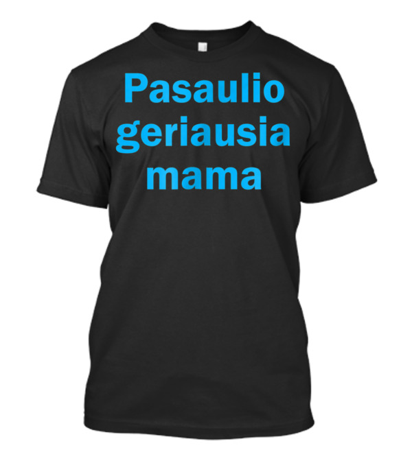 Pasaulio Geriausia Mama Lithuanian World's Best T-Shirt