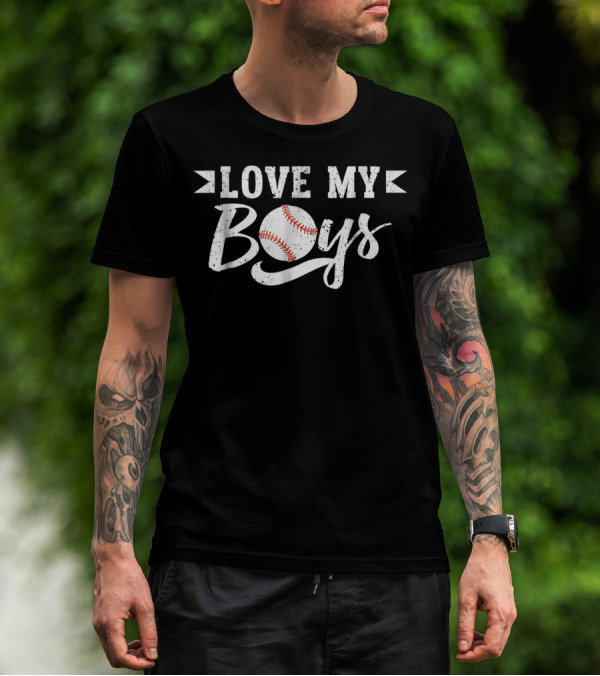 Love My Boys Baseball Softball Cheer T-Shirt