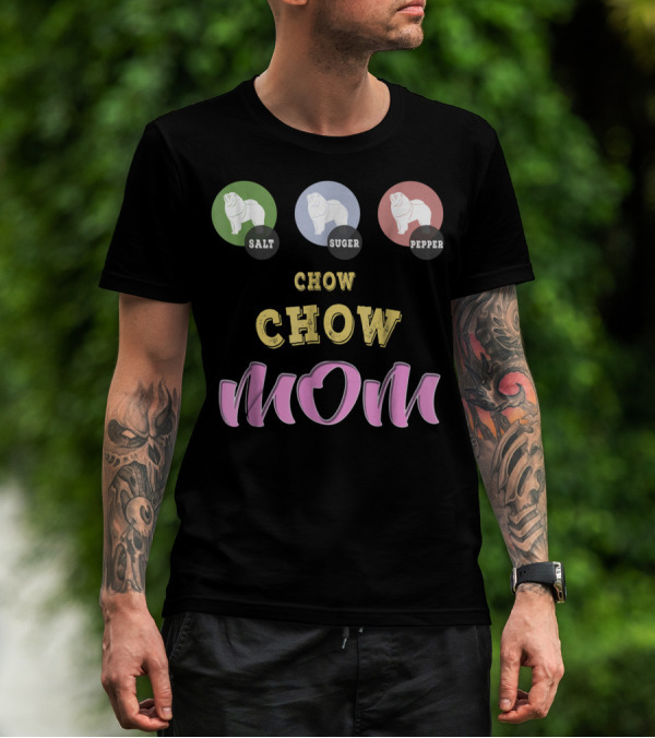 Salt Sugar Pepper Chow Chow Mom T-Shirt