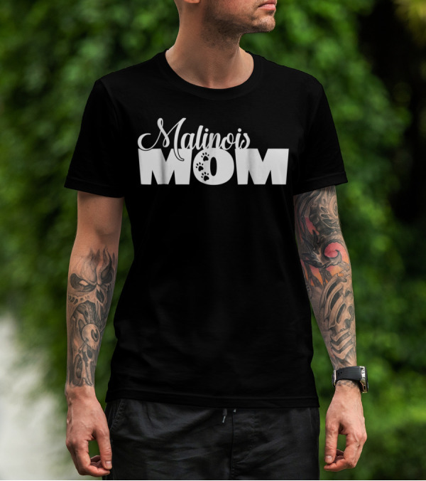 Malinois Mom Dog Lovers Owners Paw Print Cool T-Shirt