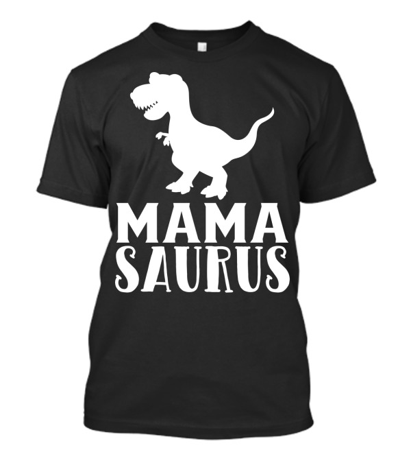 Mama Saurus Matching Dinosaur Family Mom18 T-Rex T-Shirt