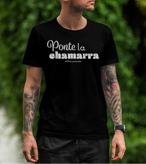 Ponte La Chamarra Mexican Mom Funny Jacket Madres Mexicanas Frases67 T-Shirt