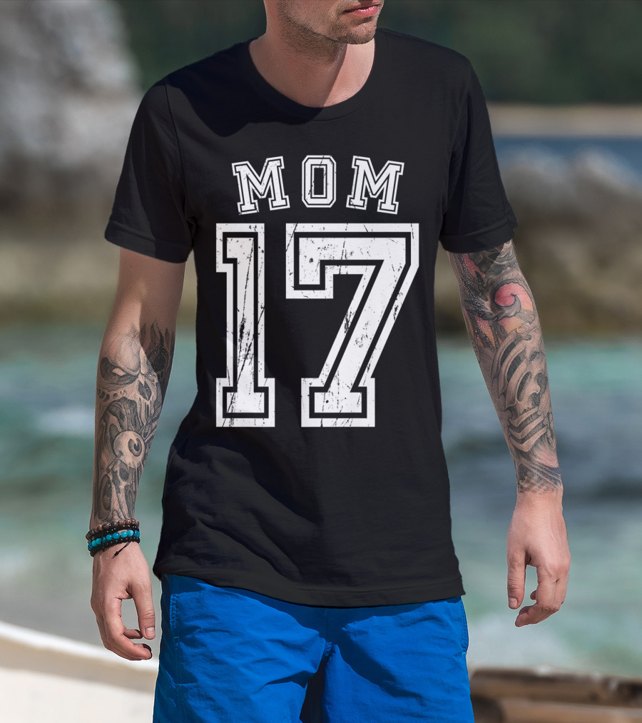 Mom 17 Seventeen Soccer Hockey Football Softball T-Shirt