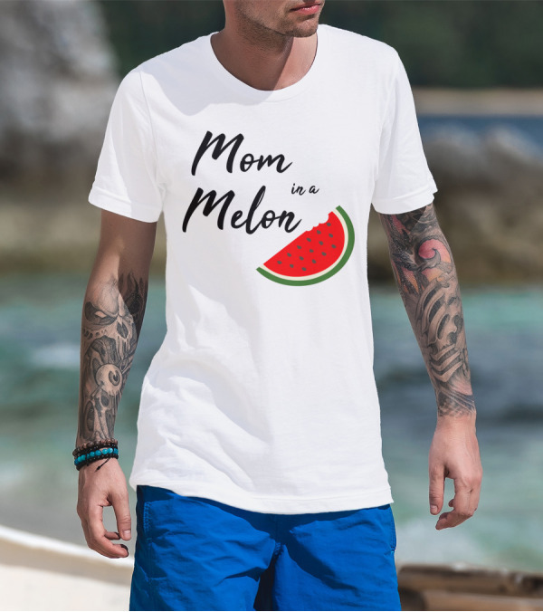 Mom In A Melon Fun Watermelon T-Shirt