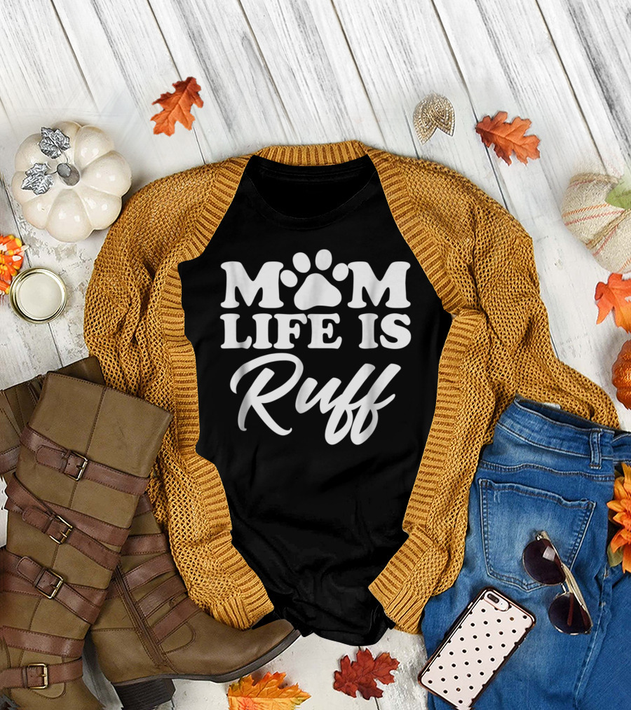 Mom Life is Ruff Bold Rounded Font Dark87 Paw Prints T-Shirt