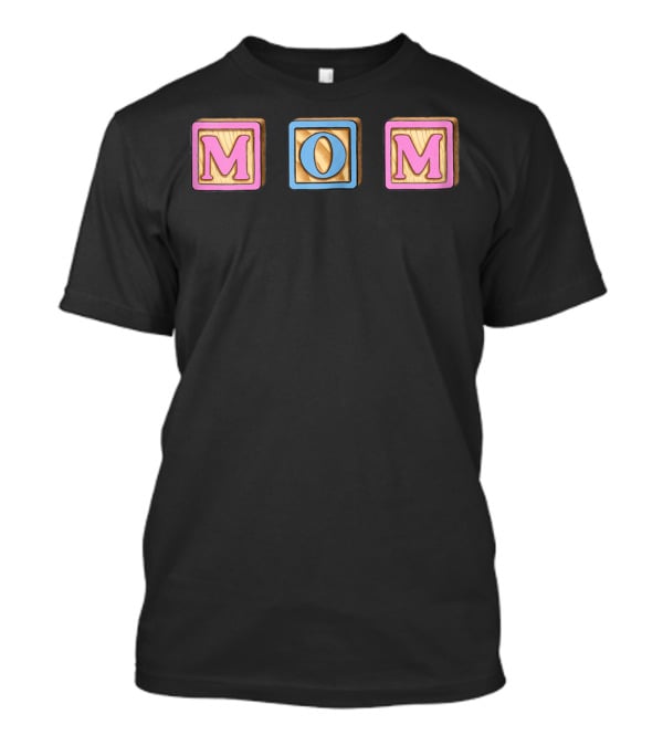 Mom Mother Mommie Blocks Words We Treasure For Life23 T-Shirt