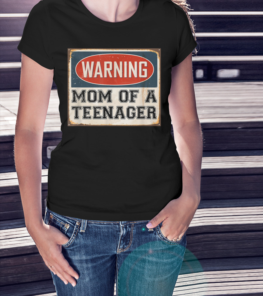Warning Mom Of A Teenager Official Teenager Matching T-Shirt