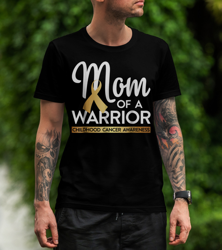 Mom Of A Warrior Childhood Cancer Awareness Gold T-Shirt