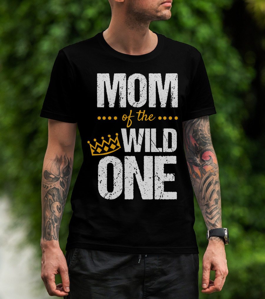 MOM Of The WILD ONE Crown 1st Birthday T-Shirt