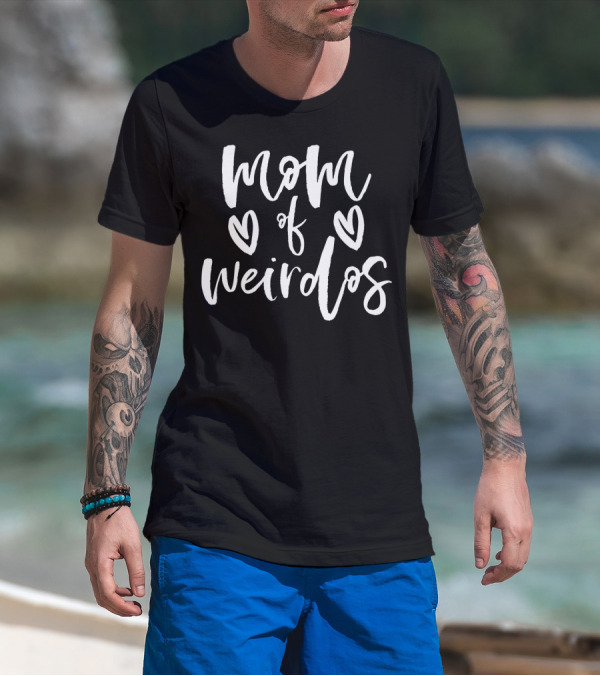 Mom Of Weirdos Heart Design Mama T-Shirt