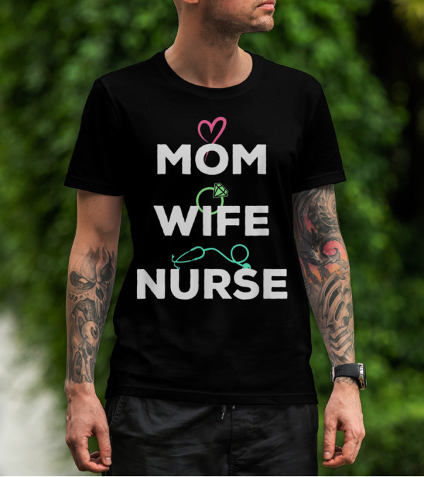 Mom Wife Nurse Heart Diamond Stethoscope T-Shirt