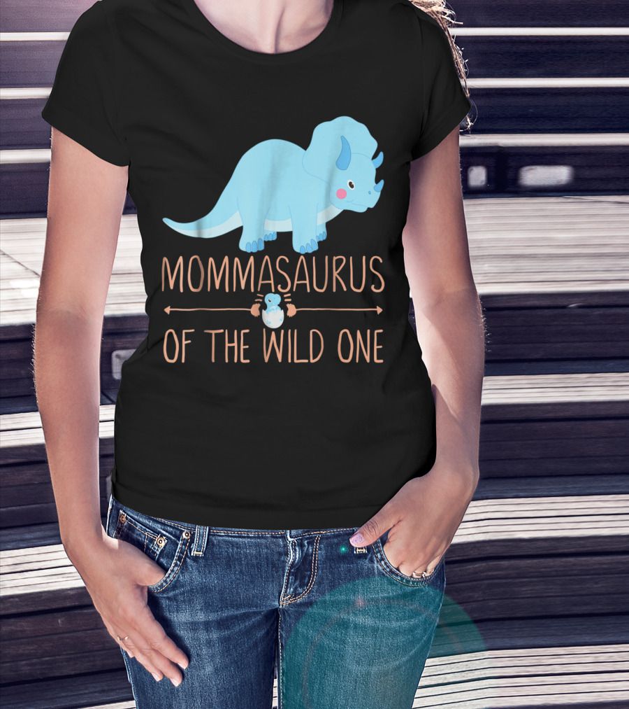 Mommasaurus Of The Wild One Funny New Mommy Ideas T-Shirt