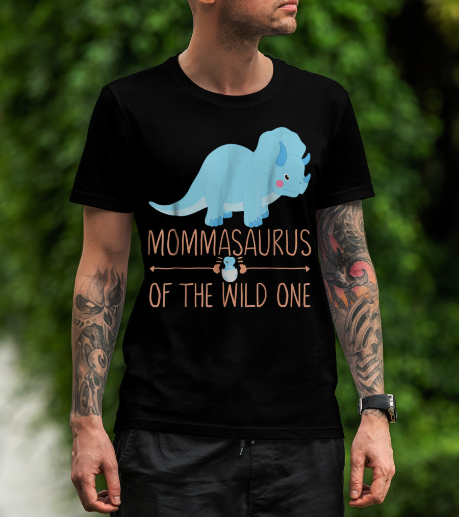 Mommasaurus Of The Wild One Funny New Mommy Ideas T-Shirt
