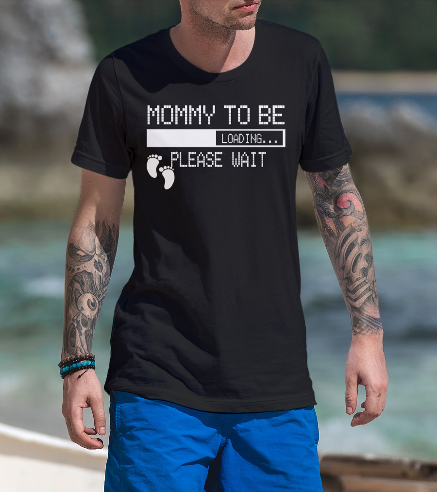 Mommy To Be Loading Please Wait Baby Feet Humorous Pregnancy Announcement T-Shirt