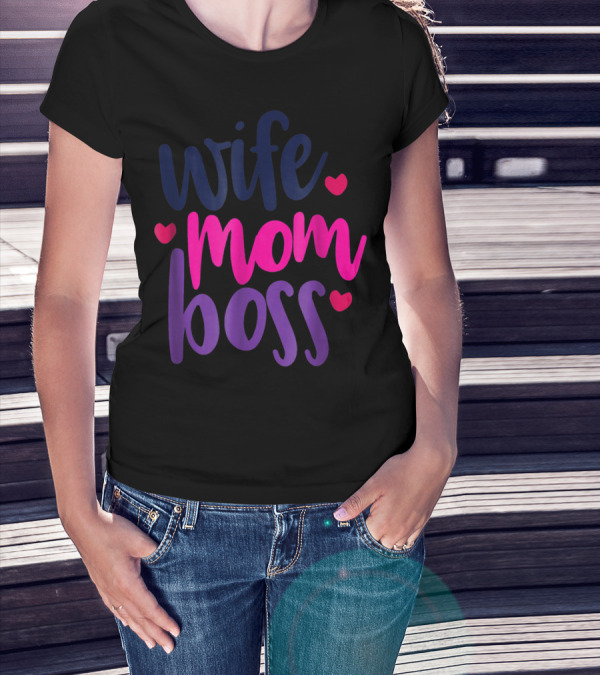 Wife Mom Boss Mothers Day Mom56 T-Shirt