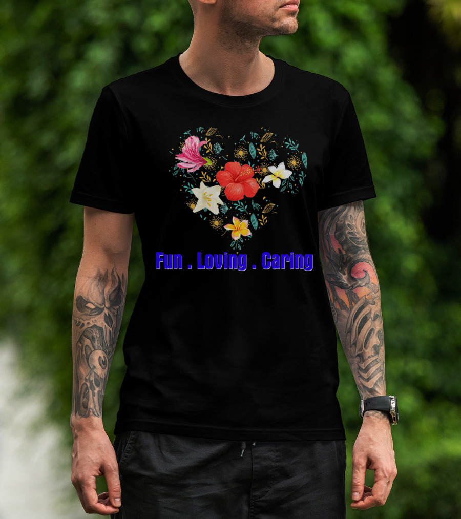 Mothers Day Fun Loving Caring Floral Heart T-Shirt