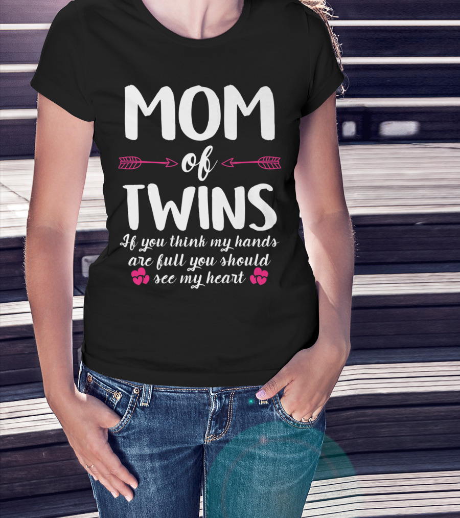 Mom Of Twins Hands Full Heart Mother's Day Mommy Mama Arrows T-Shirt