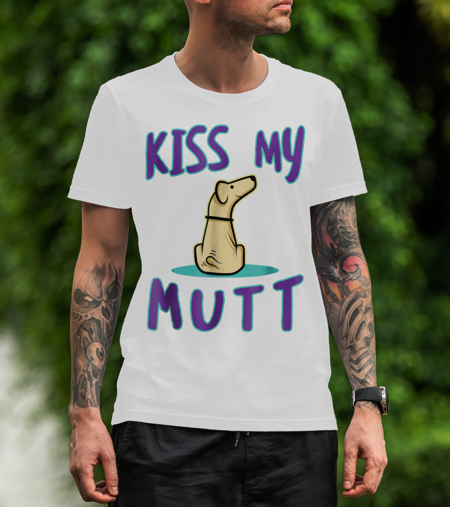 Kiss My Mutt Mutt Mom Cool National Mutt Day Dog T-Shirt