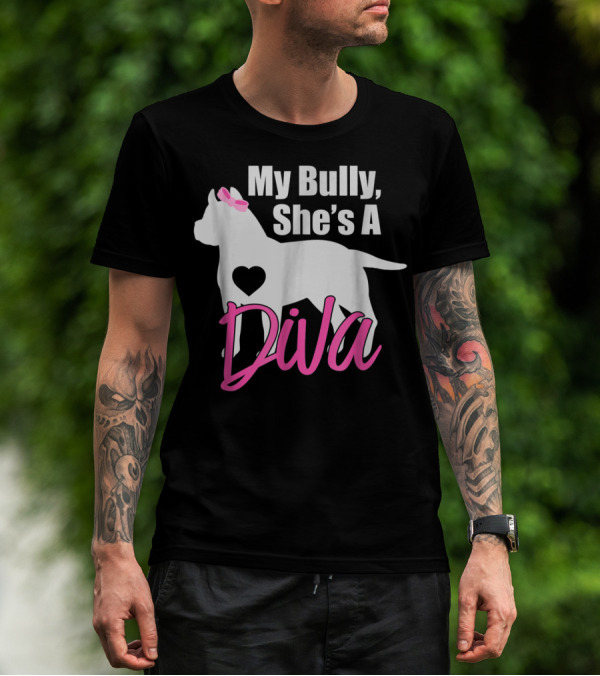 My Bully She's A Diva Pit Bull Mom Women T-Shirt