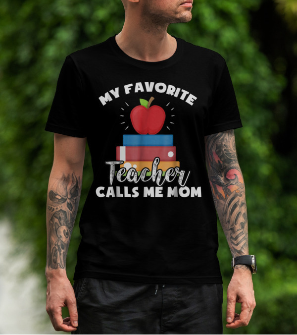 My Favorite Teacher Calls Me Mom Apple Books Vintage Teacher T-Shirt
