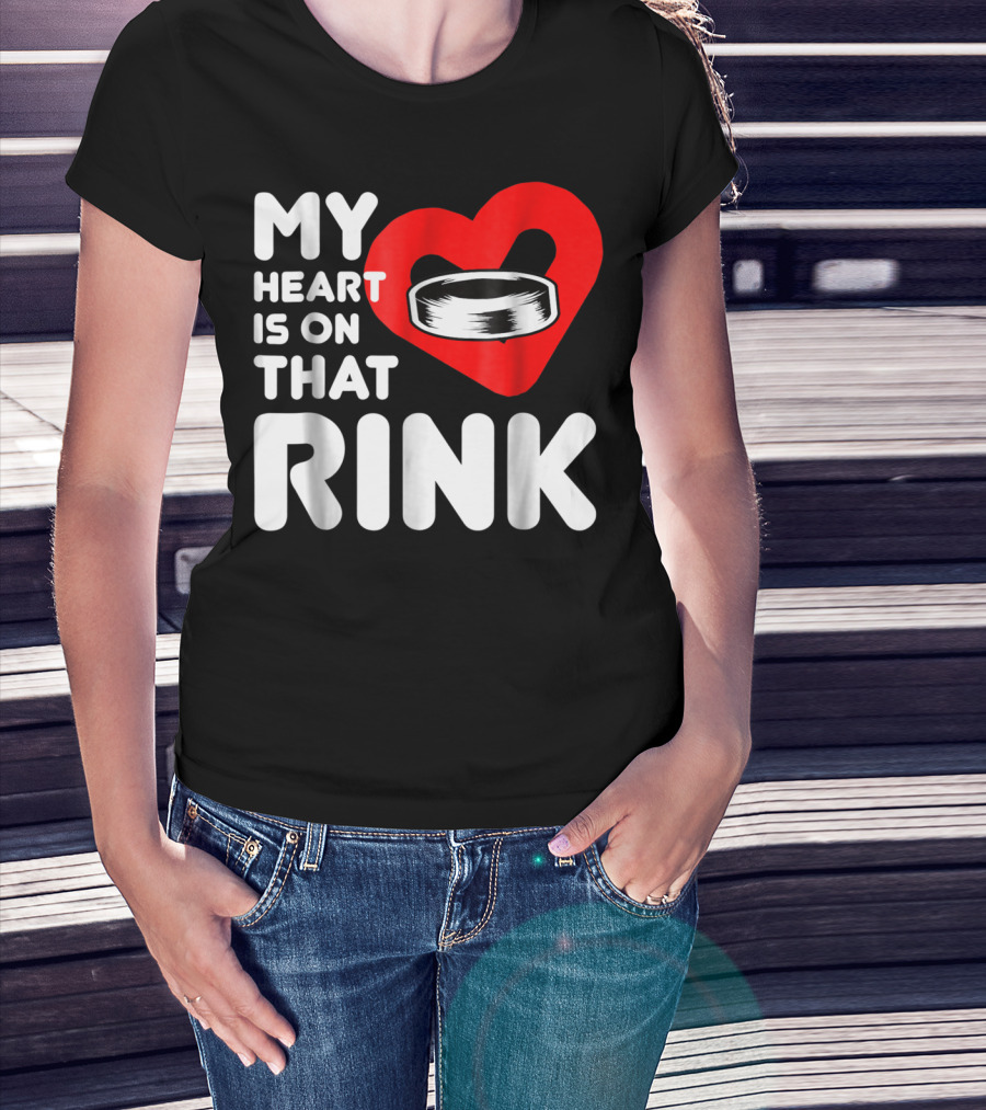 My Heart Is On That Rink Hockey Wife League T-Shirt
