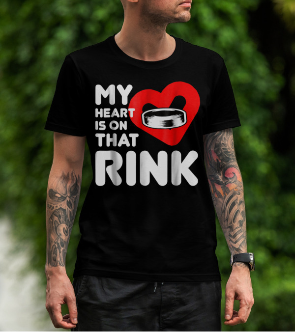 My Heart Is On That Rink Hockey Wife League T-Shirt