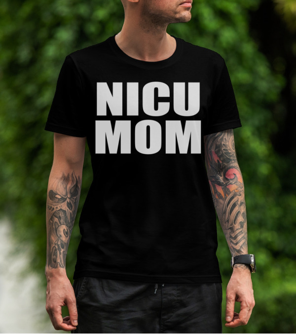 NICU Mom T-Shirt
