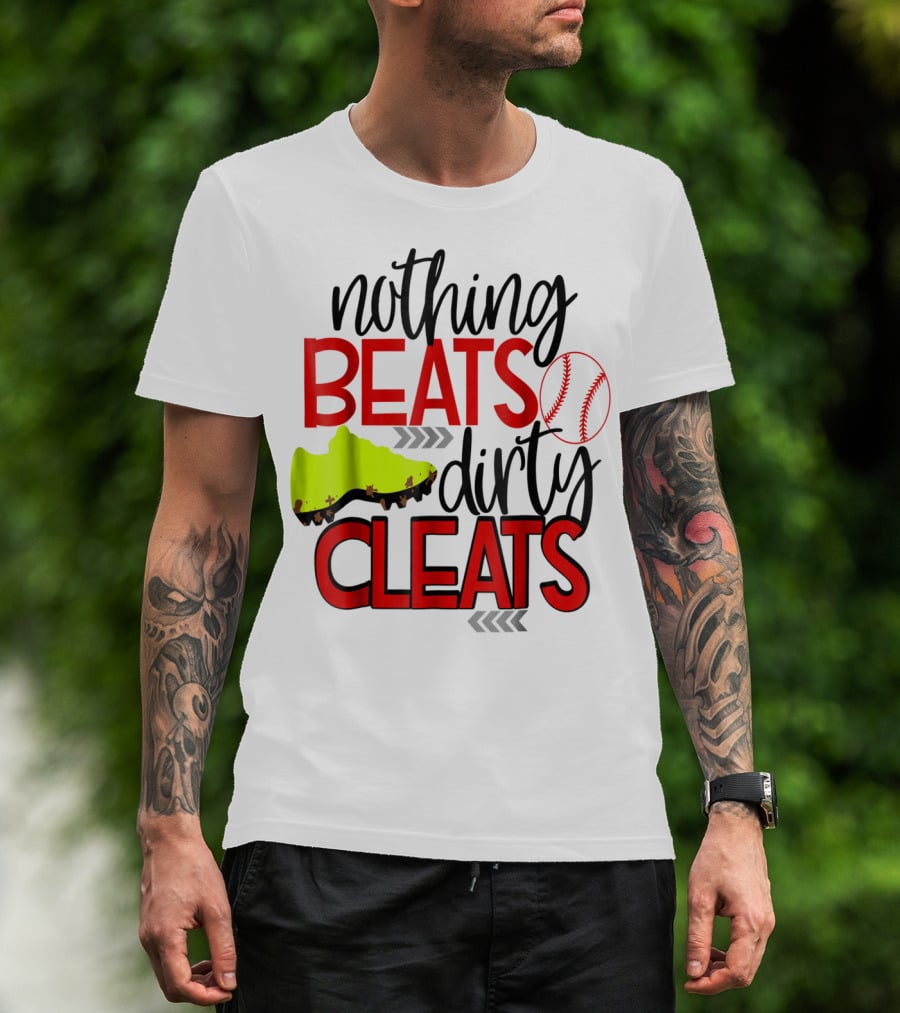 Nothing Beats Dirty Cleats Baseball Cute Kids Mom57 T-Shirt