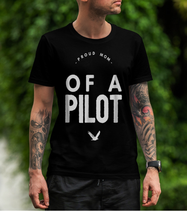 Proud Mom Of A Pilot With Bird T-Shirt