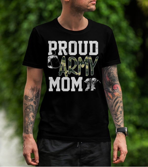 Proud Army Mom Boots Helmet Camouflage Text T-Shirt