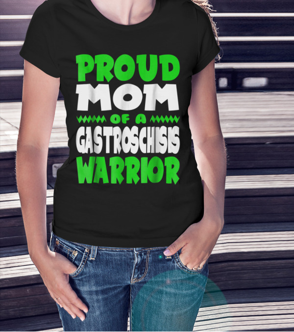 Proud Mom Of A Gastroschisis Warrior Awareness T-Shirt