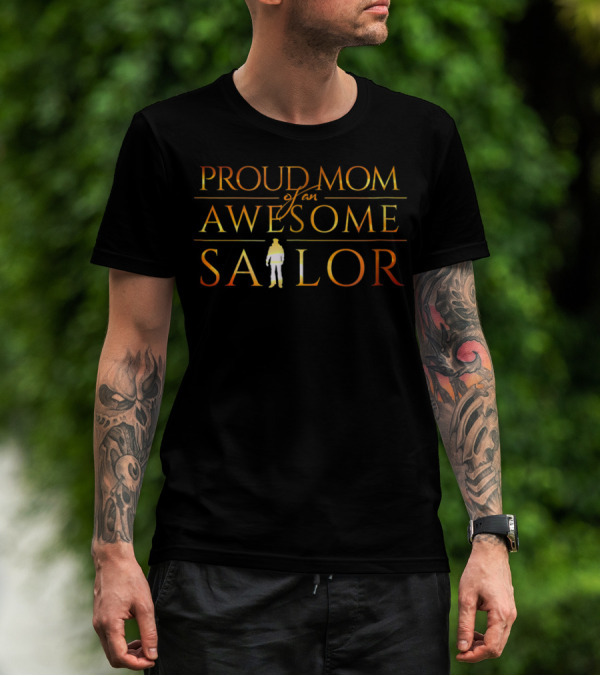 Proud Mom Of An Awesome Sailor T-Shirt