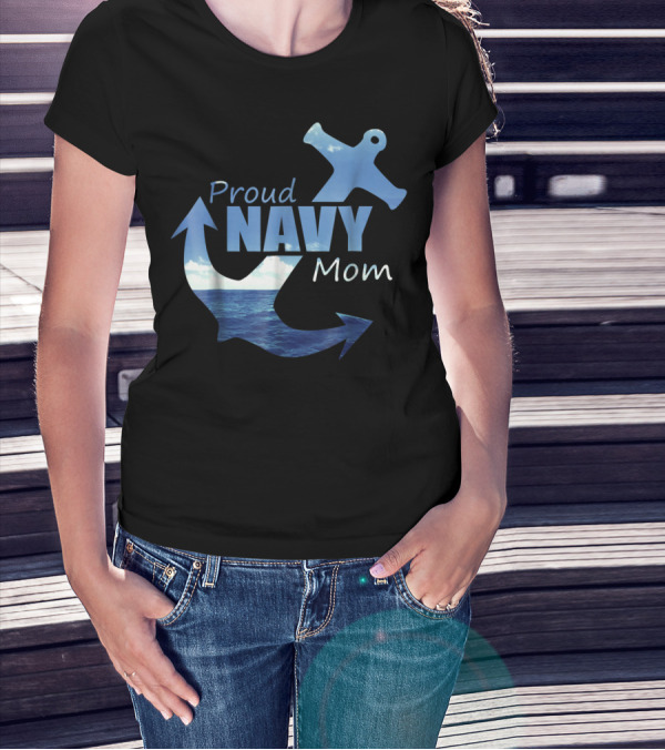 Proud Navy Mom Anchor Ocean T-Shirt