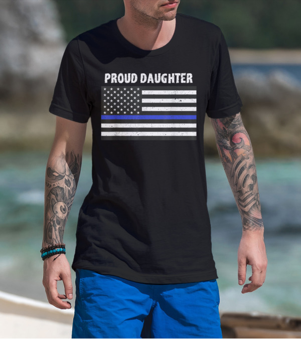 Proud Daughter Thin Blue Line American Flag T-Shirt