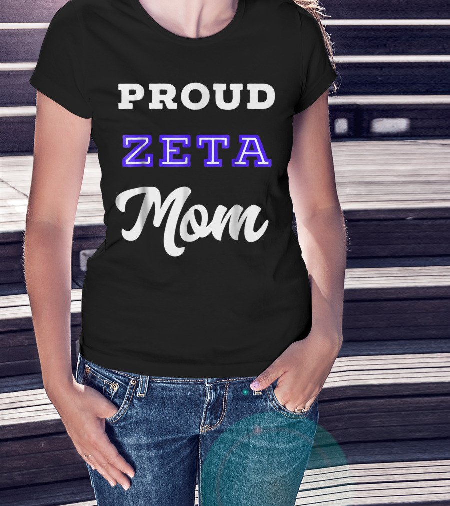 PROUD ZETA MOM 76 T-Shirt