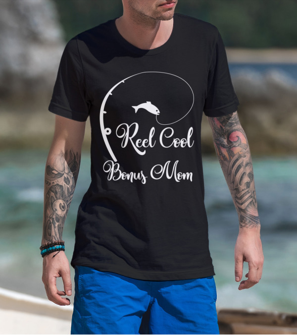 Reel Cool Bonus Mom Fishing Grandma Mothers T-Shirt