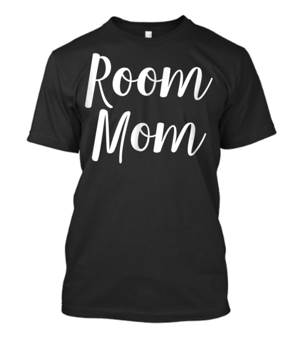 Room Mom Field Trip Chaperone T-Shirt